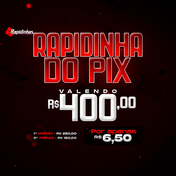 01º RAPIDINHA VALENDO R$ 400,00 EM 2 PRÊMIOS! 